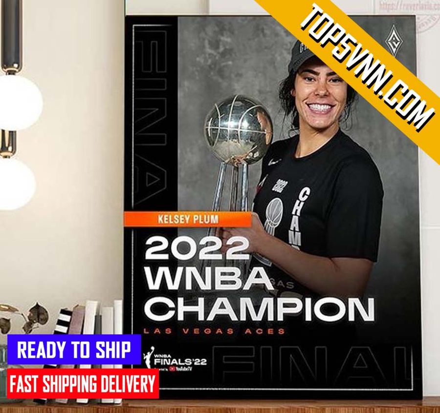 TREND Las Vegas Aces Champs 2022 WNBA Champions X Kelsey Plum Fans Poster Canvas