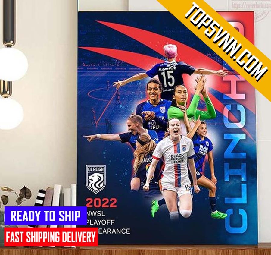 TREND OL Reign 2022 NWSL Playoff Appearance Clinched Gifts Poster Canvas