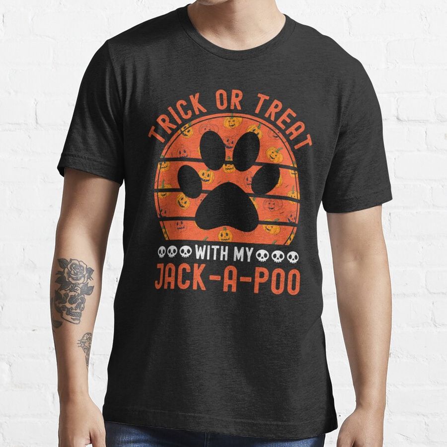 Trick Or Treat With My Jack A Poo Funny Halloween T Shirt For Dog Owners T Shirts For Halloween Essential T-Shirt