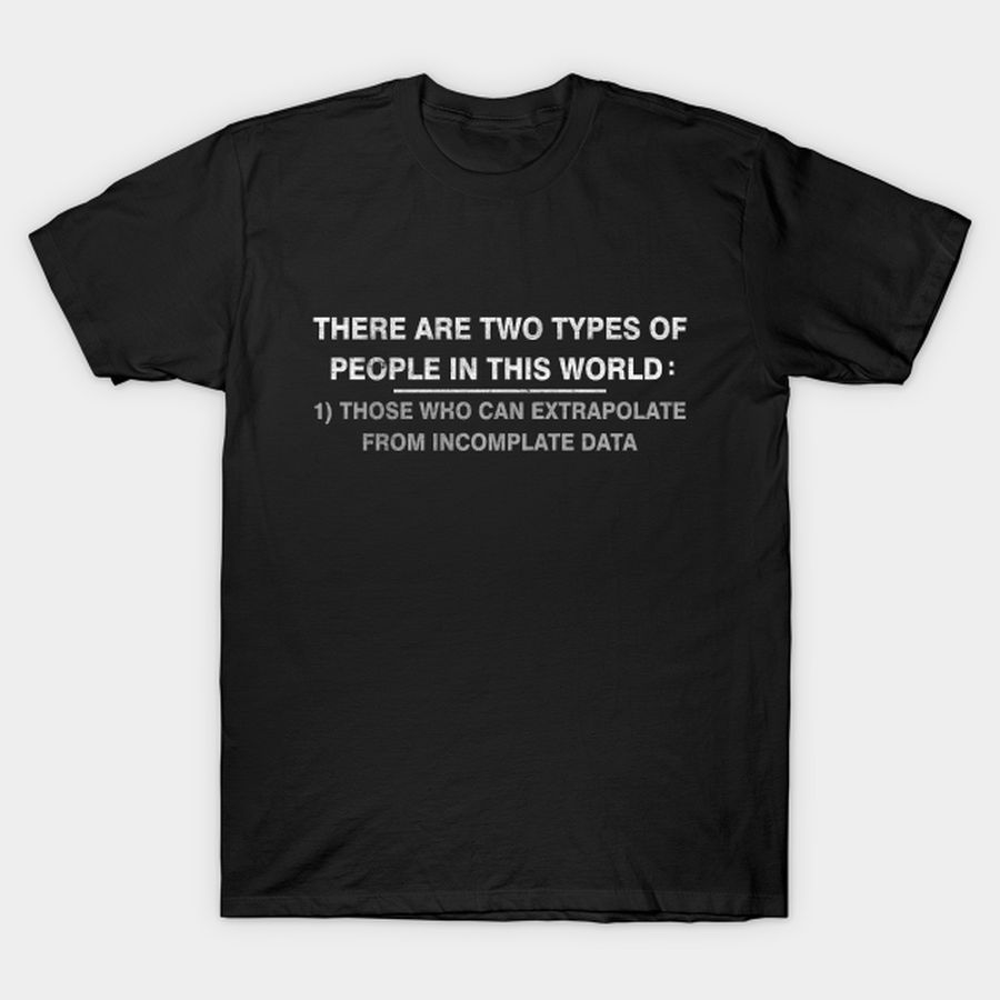 Two Types of People T-shirt, Hoodie, SweatShirt, Long Sleeve
