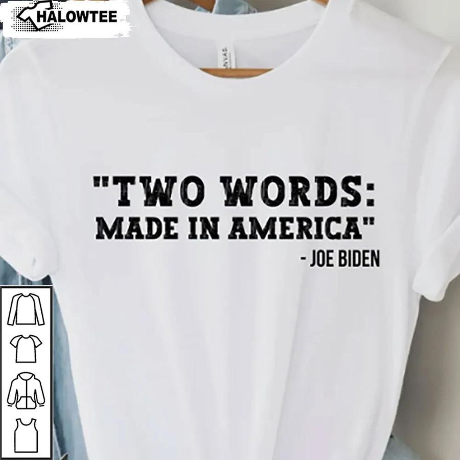 Two Words Made In America Shirt Joe Biden Funny Lets Go Brandon