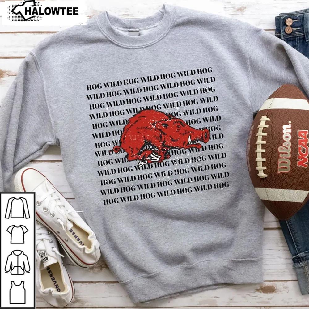 University Of Arkansas Razorbacks Go Hogs Wild Sweatshirt Shirt Gift For Fan