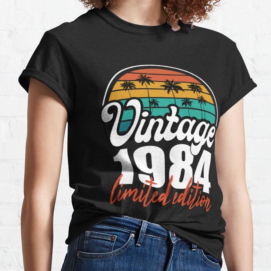 Vintage Birthday Retro 1984 Limited Edition Classic T-Shirt