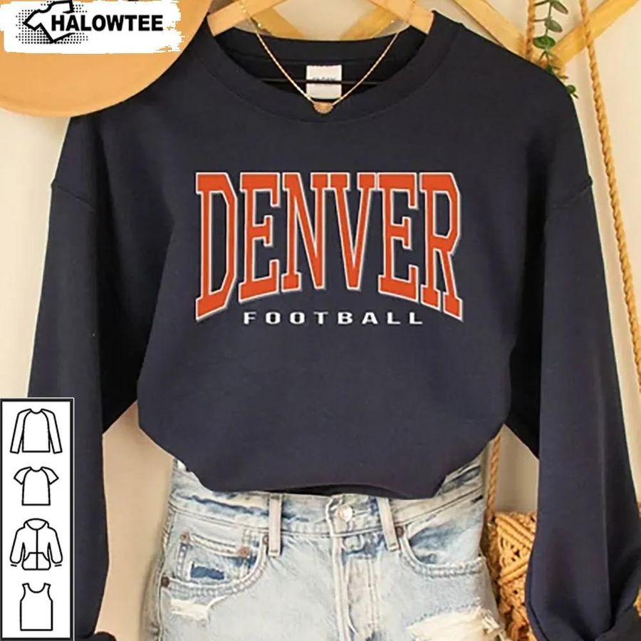 Vintage Denver Broncos Football Shirt Unisex Gift For Lovers