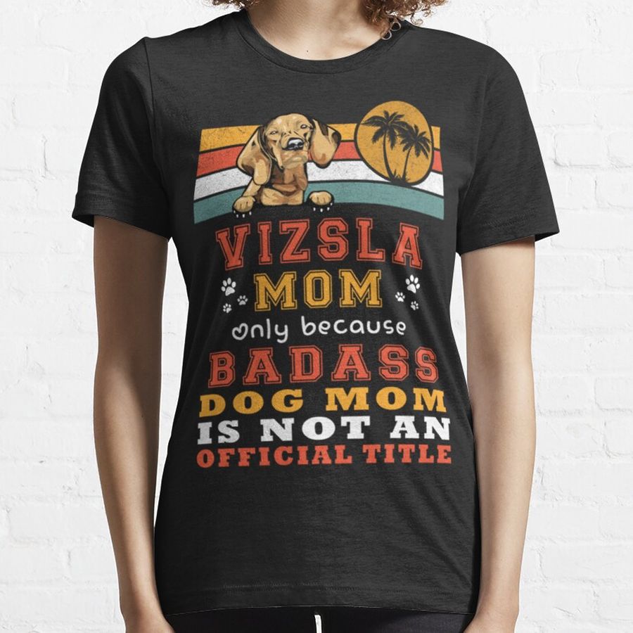 VIZSLA MOM RETRO VINTAGE FUNNY DOG MAMA PUPPY LOVER  Essential T-Shirt