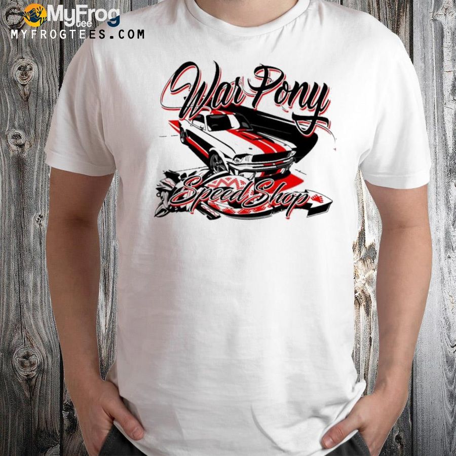 War pony speed shop mustang shirt