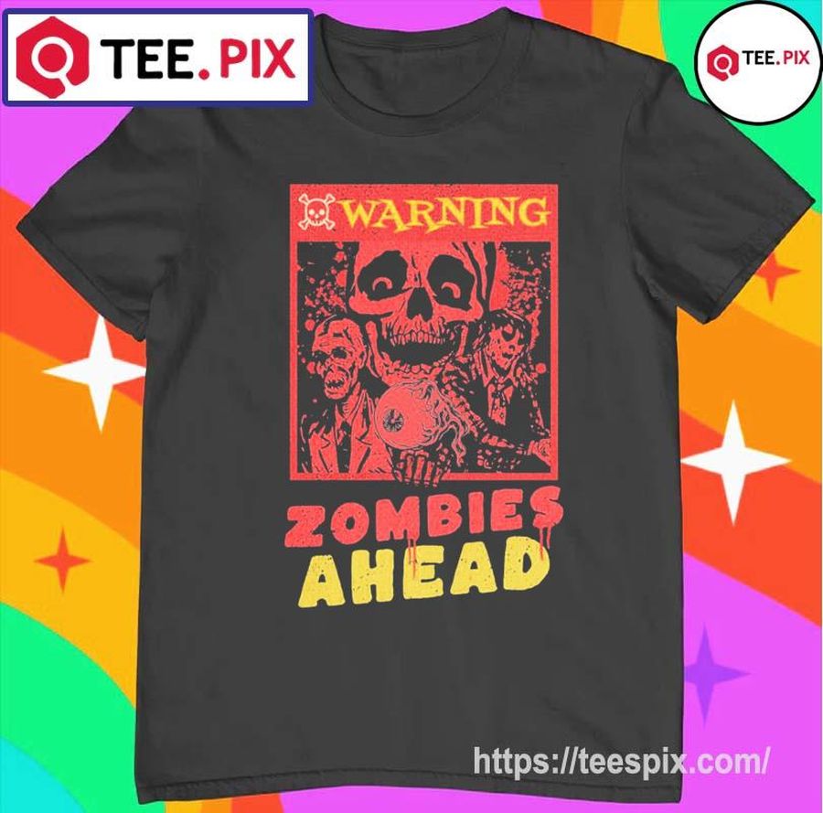 Warning Zombies Ahead Vintage Shirt