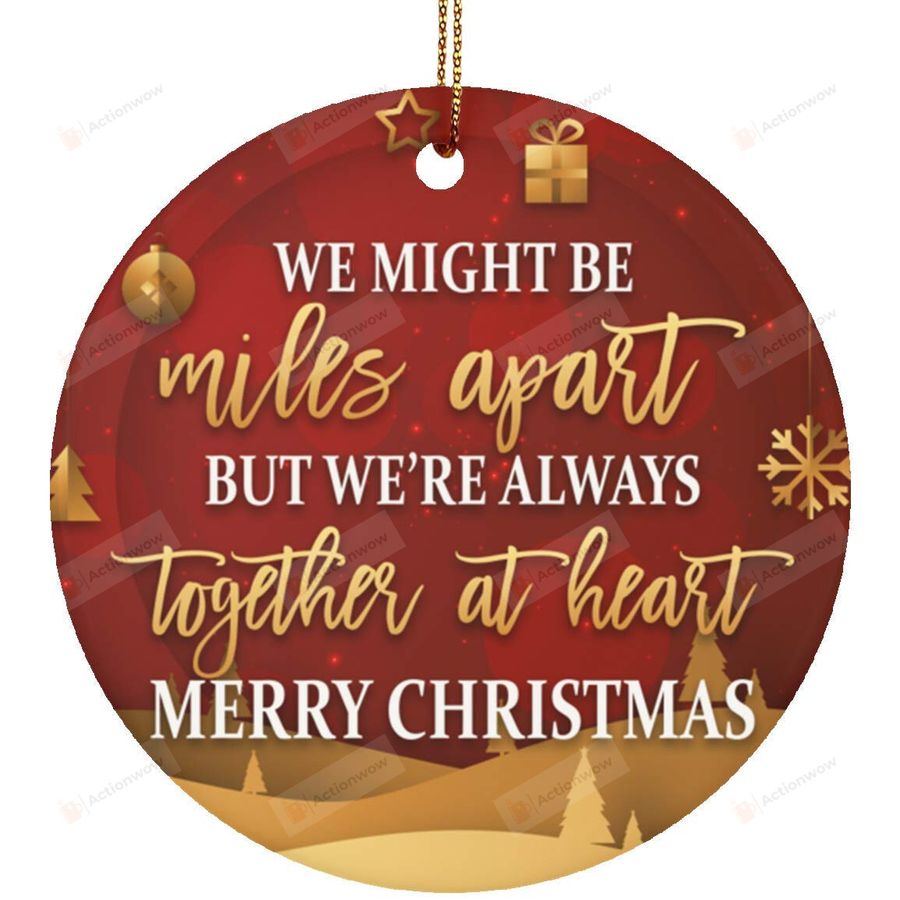We Might Be Mile Apart But We're Always Together At Heart Family Ornament Family Decoration Christmas Tree Decor Hanging Circle Ornament Gifts For Dad