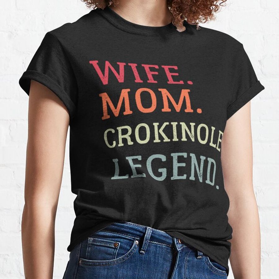 Wife Mom Cronikole Legend, Funny Crokinole, Crokinole Classic T-Shirt
