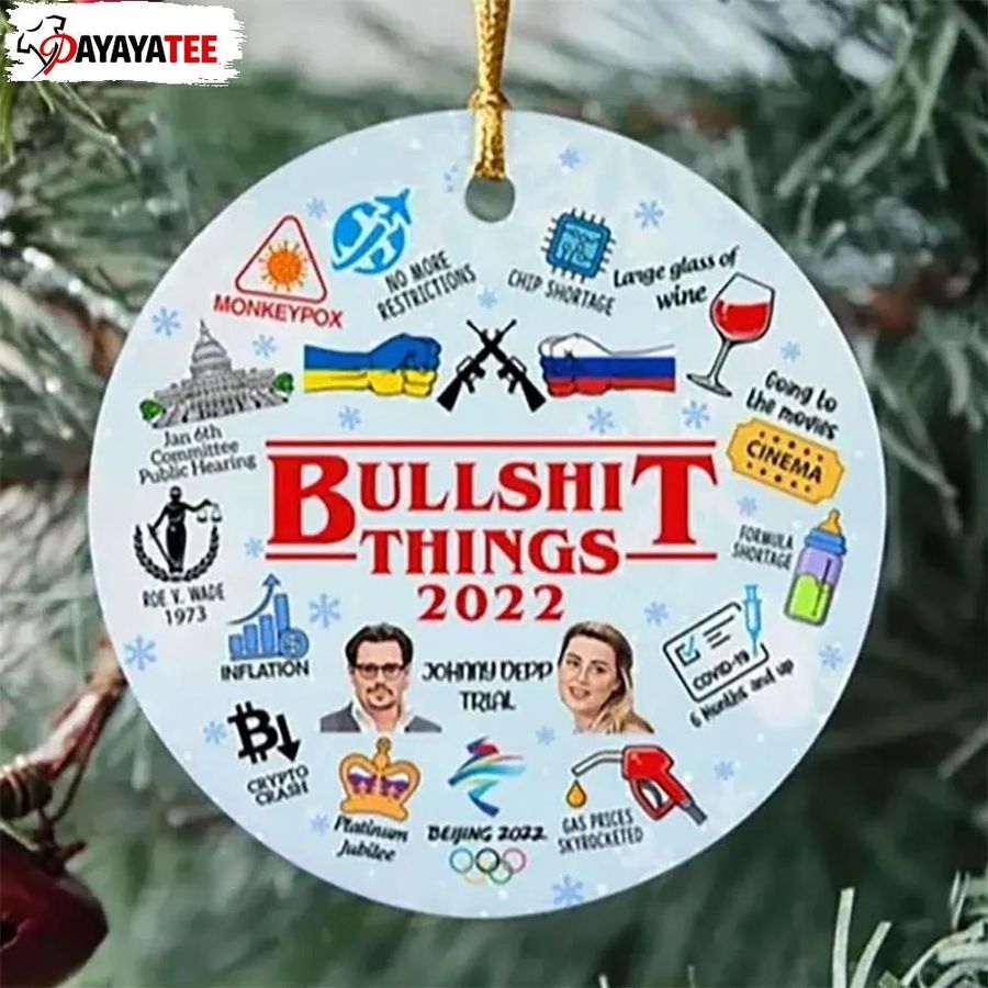 Year In Review Christmas Ornament Bullshit Things 2022 Xmas Tree Decor