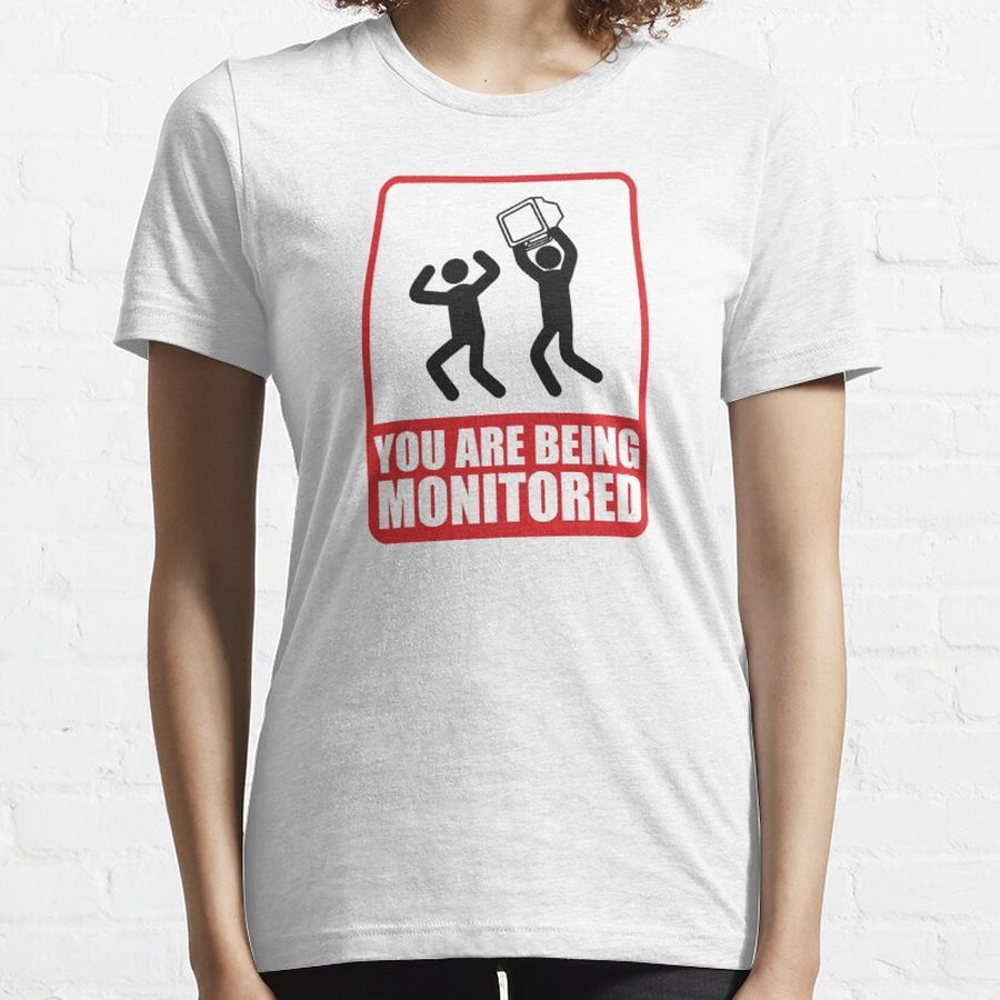 You Are Being Monitored Essential T-Shirt