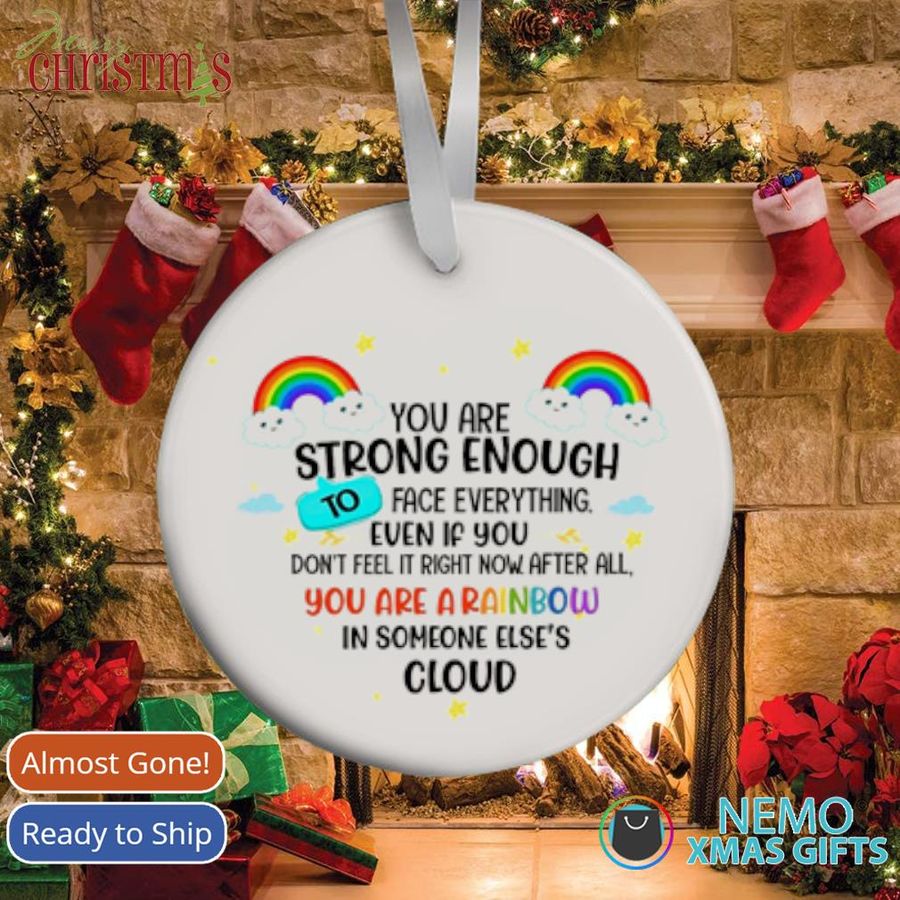 You Are Strong Enough To Face Everything Christmas Ornament