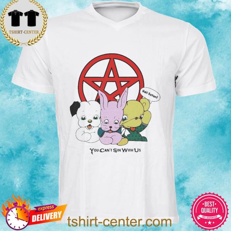 You Can’t Sin With Us New 2022 Shirt
